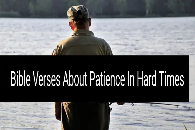 bible verses about patience in hard times 1