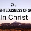 the righteousness of god in christ