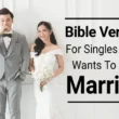 bible verses for singles who wants to get married