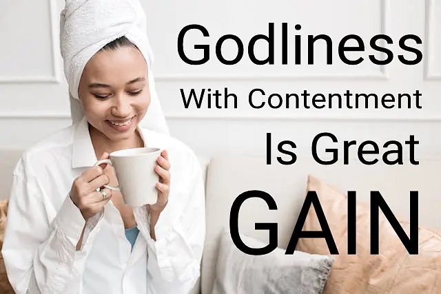 godliness with contentment is great gain