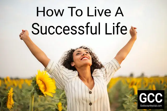 how to live a successful life