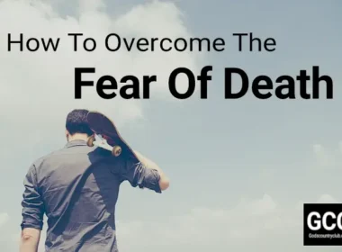 how to overcome the fear of death