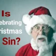 is celebrating christmas a sin 1