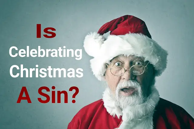 is celebrating christmas a sin 1