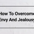 overcome envy and jealousy