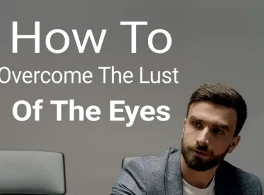 overcome the lust of the eyes