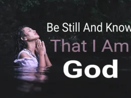 be still and know that i am God