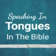 speaking in tongues in the bible