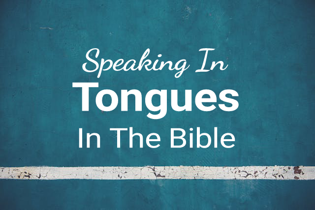 speaking in tongues in the bible