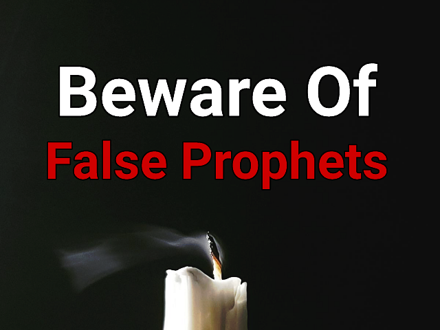 beware of false prophets
