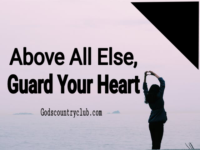guard your heart