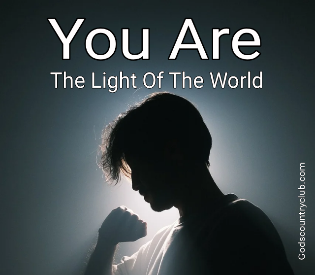 you are the light of the world